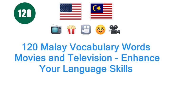 120 Malay Vocabulary Words: Movies and Television - Enhance Your Language Skills
